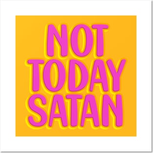 Not today satan Posters and Art